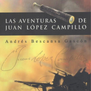 LAS AVENTURAS DE JUAN LÓPEZ CAMPILLO