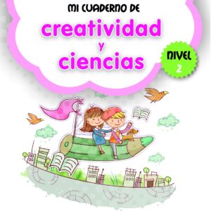 MI CUADERNO DE CREATIVIDAD Y CIENCIAS 2
