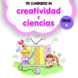 MI CUADERNO DE CREATIVIDAD Y CIENCIAS 4