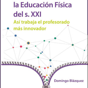 Descubre cómo es la Educación Física del Siglo XXI
