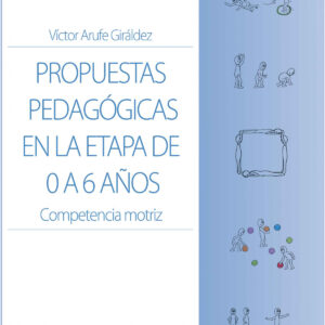 PROPUESTAS PEDAGOGICAS EN LA ETAPA DE 0 A 6 AÑOS