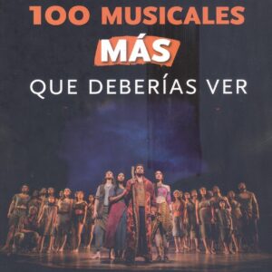 100 musicales MÁS que deberías ver