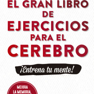 GRAN LIBRO DE EJERCICIOS PARA EL CEREBRO, EL