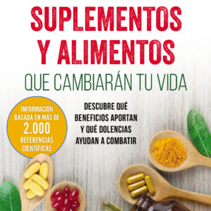 Los 100 mejores suplementos y alimentos que cambiarán tu vida