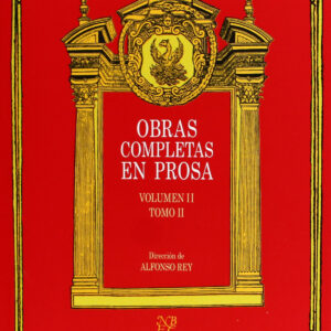 Obras completas en Prosa. Volumen II, Tomo II: Relato picaresco: El Buscón