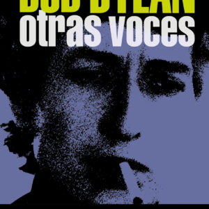 Bob Dylan. Otras voces