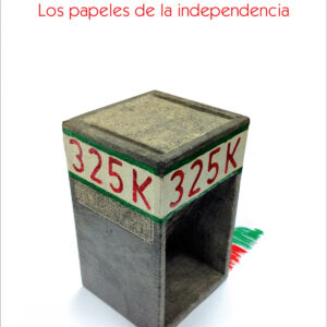 Los papeles de la independencia