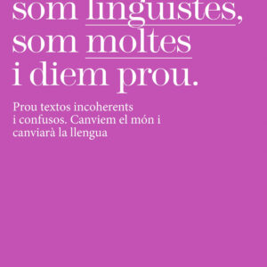 Som dones, som lingüistes, som moltes i diem prou