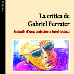 La crítica de Gabriel Ferrater