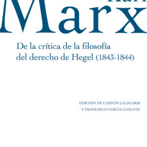 De la crítica de la filosofía del derecho de Hegel (1843-1844)