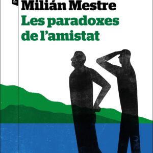 Les paradoxes de l'amistat