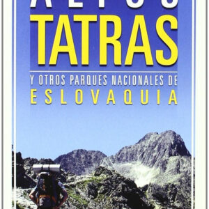 ALTOS TATRAS Y OTROS PARQUES NACIONALES DE ESLOVAQUIA