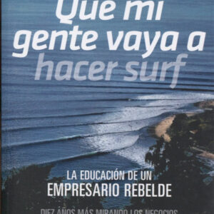 QUE MI GENTE VAYA A HACER SURF