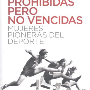 Prohibidas pero no vencidas