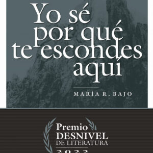 Yo sé por qué te escondes aquí