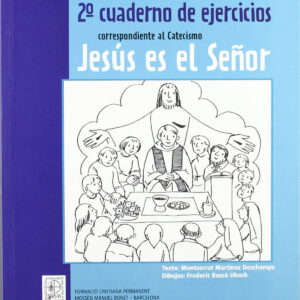 2º Cuaderno de ejercicios correspondiente al Catecismo Jesús es el Señor