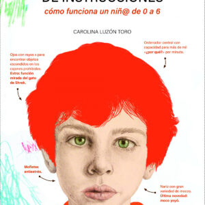 Manual de instrucciones. Cómo funciona un niñ@ de 0 a 6