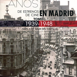 75 años de estrenos de cine en Madrid