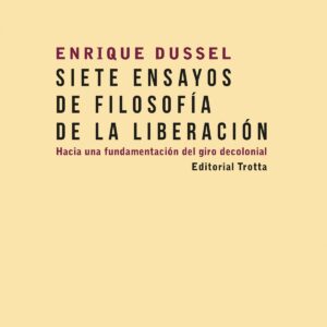 Siete ensayos de filosofía de la liberación