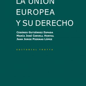La Unión Europea y su Derecho