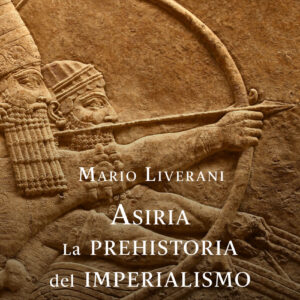Asiria. La prehistoria del imperialismo