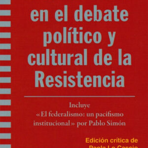 federalismo en el debate político y cultural de la Resistencia, El