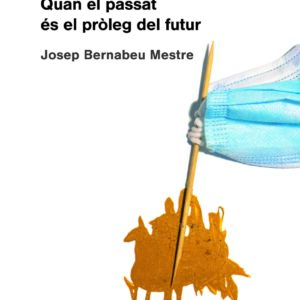 Pandèmia. Quan el passat és el pròleg del futur