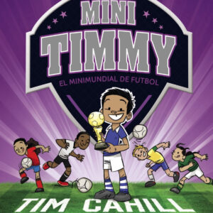 Mini Timmy - El Minimundial de futbol