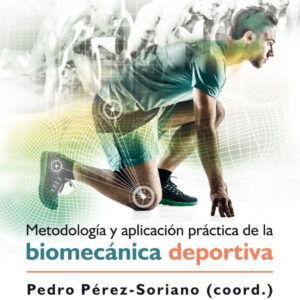 Metodología y aplicación práctica de la biomecánica en la actividad física y el deporte