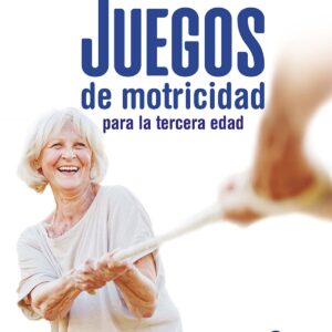 Juegos de motricidad para la tercera edad