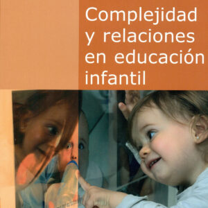 Complejidad y relaciones en educaciùn infantil