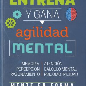Entrena y gana agilidad mental