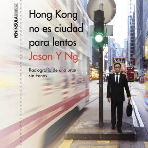 Hong Kong no es ciudad para lentos