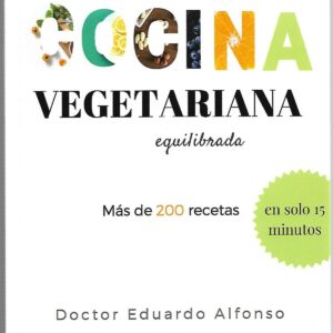 RECETAS SABROSAS DE COCINA VEGETARIANA EQUILIBRADA