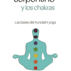 EL PODER SERPENTINO Y LOS CHAKRAS