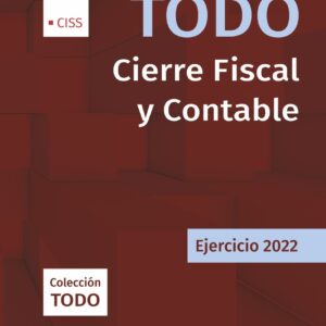 Todo Cierre Fiscal y Contable. Ejercicio 2022