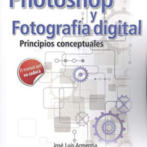 PHOTOSHOP Y FOTOGRAFÍA DIGITAL