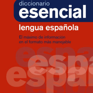 DICCIONARIO ESENCIAL DE LA LENGUA ESPAÑOLA