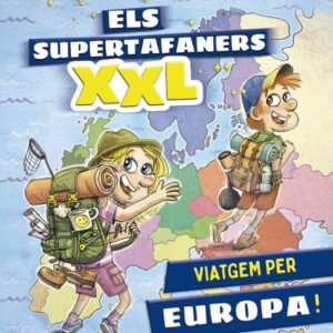 Els supertafaners XXL. Viatgem per Europa!