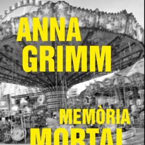 Anna Grimm. Memòria mortal