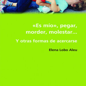 <<ES MÍO>>, PEGAR, MORDER, MOLESTAR
