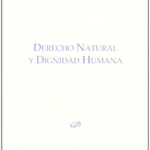 Derecho natural y dignidad humana