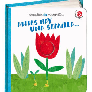 Antes hay una semilla...