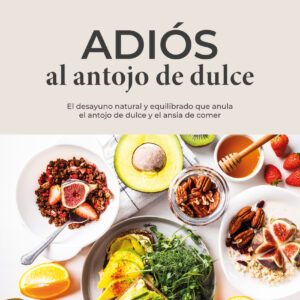 ADIÓS AL ANTOJO DE DULCE