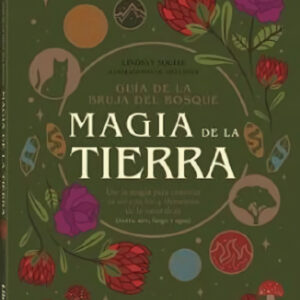 GUIA BRUJA DEL BOSQUE. MAGIA DE LA TIERRA