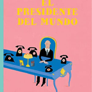 El Presidente del mundo