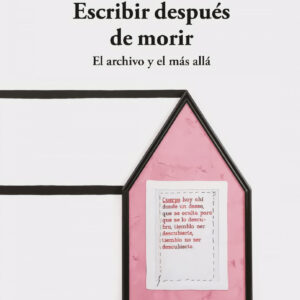 ESCRIBIR DESPUÉS DE MORIR