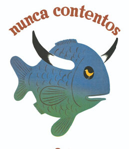 NUNCA CONTENTOS