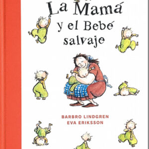 MAMÁ Y EL BEBÉ SALVAJE, LA