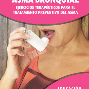ASMA BRONQUIAL. EJERCICIOS TERAPÉUTICOS PARA EL TRATAMIENTO